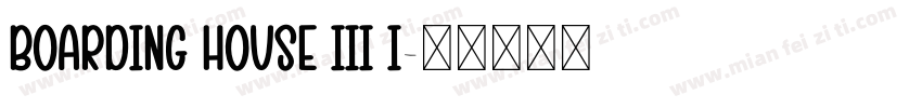 Boarding House III I字体转换